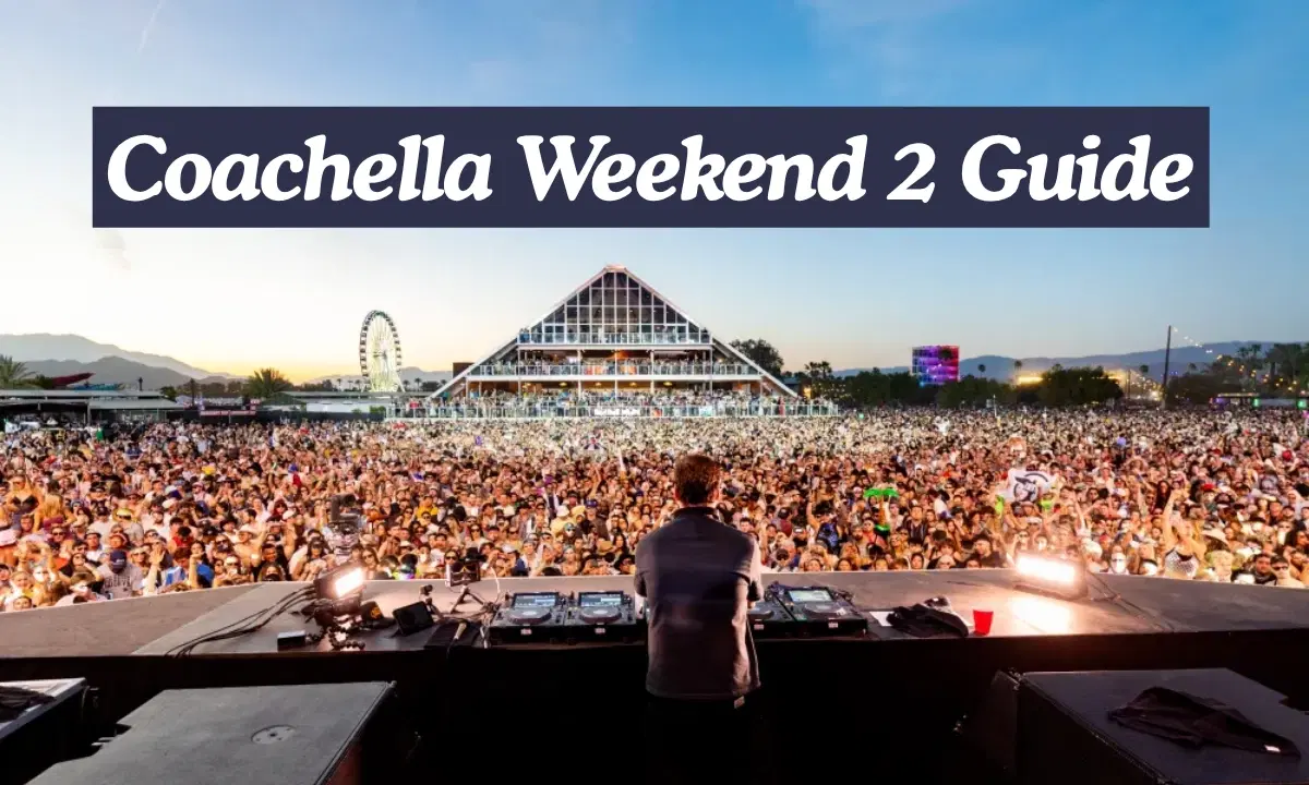 Coachella Weekend 2 Guide: Dates, Lineup, Weather and How to Watch Live From Home